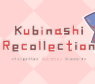 Kubinashi Recollection 1.0.0 安卓版